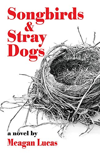 Beispielbild fr Songbirds and Stray Dogs zum Verkauf von Blue Vase Books