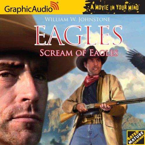 Eagles # 4 - Scream of Eagles (The Eagles) (9781599502045) by William W. Johnstone