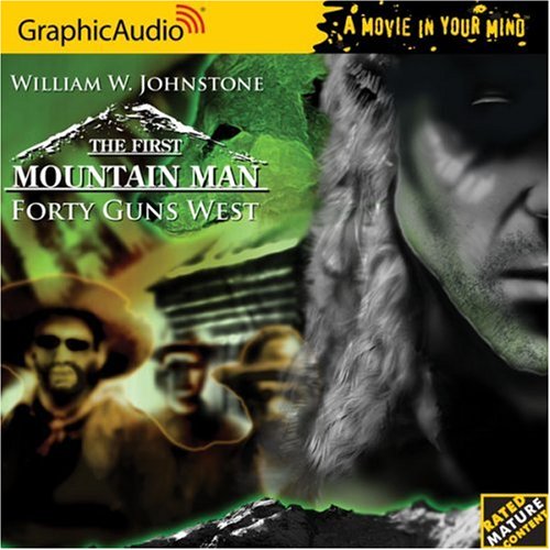 Stock image for First Mountain Man # 4 - Forty Guns West (The First Mountain Man) for sale by Half Price Books Inc.