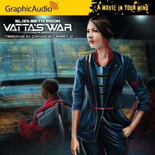 Vattas War - Trading in Danger (Part 2 of 2) (9781599506319) by Elizabeth Moon