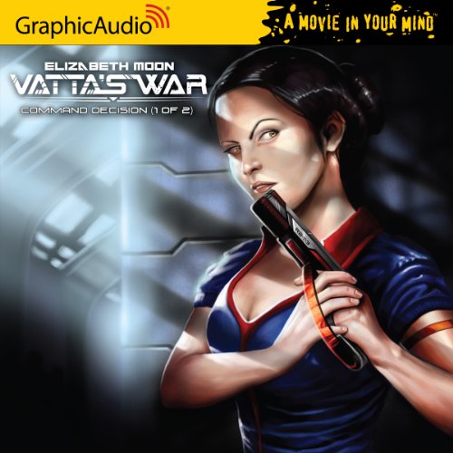 Vatta's War (Book 4) Command Decision (1 of 2) (9781599506968) by Elizabeth Moon