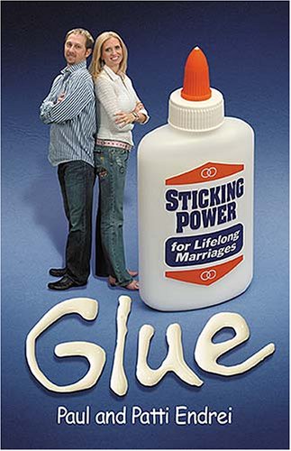 Stock image for Glue: Sticking Power for Lifelong Marriages for sale by Basement Seller 101