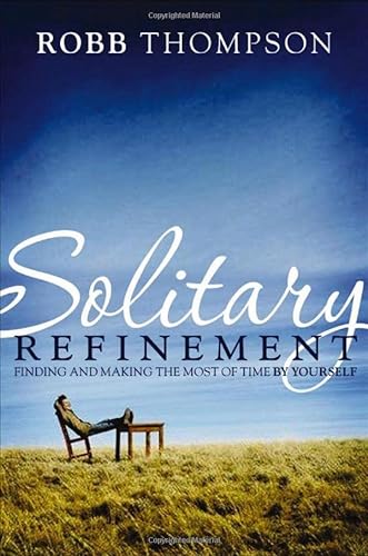 Stock image for Solitary Refinement: The hidden power of being alone for sale by SecondSale