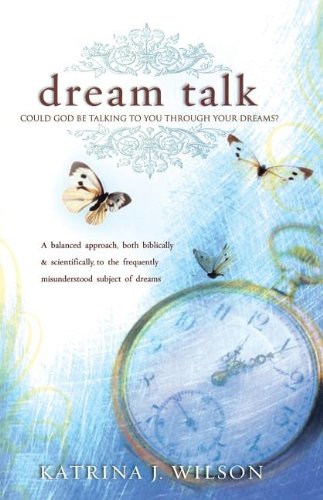 Stock image for Dream Talk: Could God Be Talking to You Through Your Dreams? for sale by ThriftBooks-Dallas