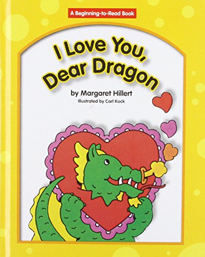 9781599530208: I Love You, Dear Dragon (Beginning to Read-dear Dragon)