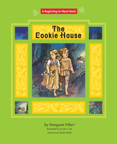 9781599530512: Cookie House, the: Hansel And Gretel Retold (Beginning to Read-fairy Tales And Folklore)