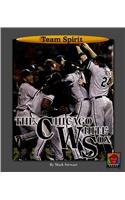 9781599530604: The Chicago White Sox (Team Spirit)