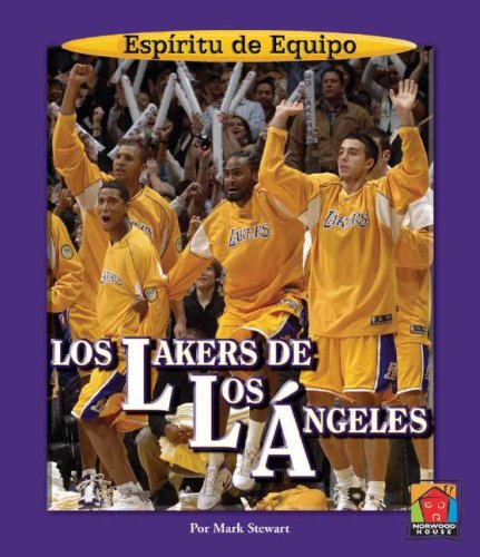 9781599531007: Los Lakers De Los Angeles / Los Angeles Lakers (Espiritu De Equipo / Team Spirit) (Spanish Edition)