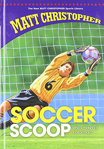 Imagen de archivo de Soccer Scoop (New Matt Christopher Sports Library) a la venta por Ergodebooks
