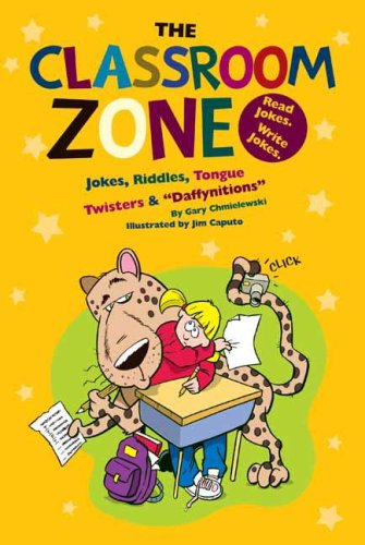 Stock image for Classroom Zone: Jokes, Riddles, Tongue Twisters & Daffynitions for sale by ThriftBooks-Atlanta