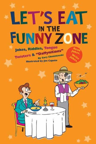 Beispielbild fr Let's Eat in the Funny Zone : Jokes, Riddles, Tongue Twisters and Daffynitions zum Verkauf von Better World Books