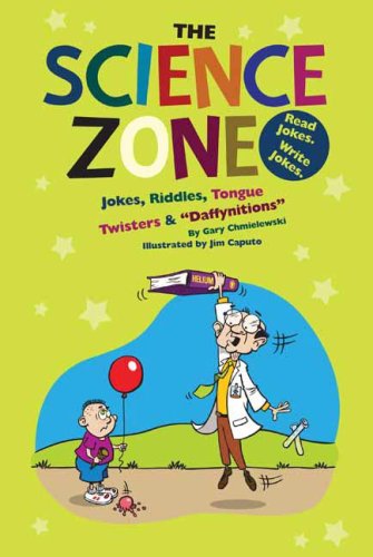 Beispielbild fr The Science Zone : Jokes, Riddles, Tongue Twisters and Daffynitions zum Verkauf von Better World Books