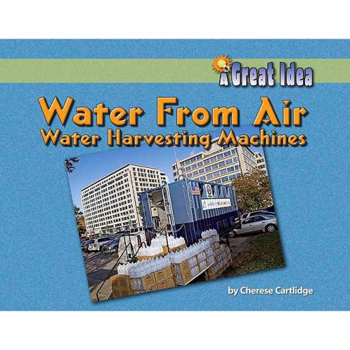 Stock image for Water from Air : Water Harvesting Machines for sale by Better World Books