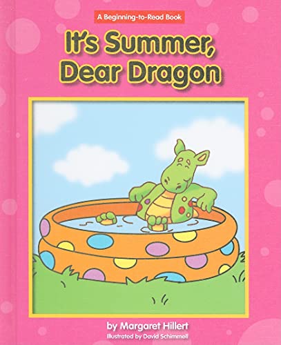 9781599533131: It's Summer, Dear Dragon (A Beginning-to-Read Book)