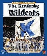 The Kentucky Wildcats (Team Spirit: College Basketball) (9781599533674) by Stewart, Mark