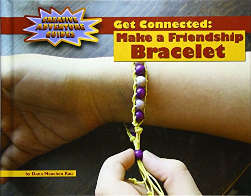 Beispielbild fr Get Connected : Make a Friendship Bracelet zum Verkauf von Better World Books: West