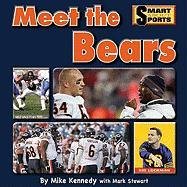 Meet the Bears (Smart About Sports) (9781599533933) by Kennedy, Mike; Stewart, Mark