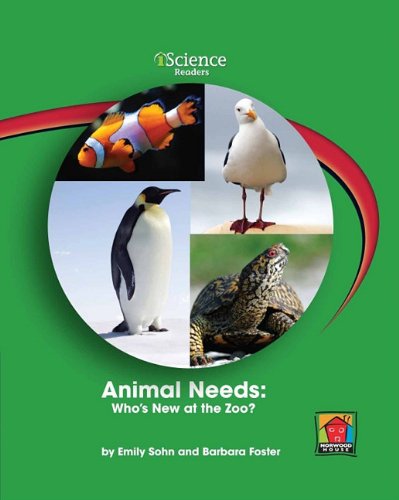 Imagen de archivo de Animals Needs: Who's New at the Zoo?: Level a (Iscience Readers) a la venta por Bookmans