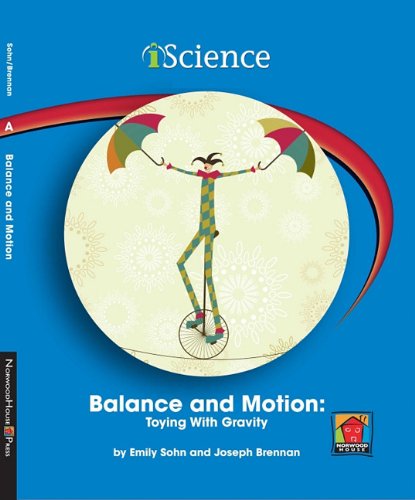 Beispielbild fr Balance and Motion : Toying with Gravity zum Verkauf von Better World Books