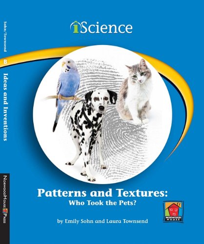9781599534145: Patterns and Textures: Who Took the Pets? (IScience Readers, Level B)