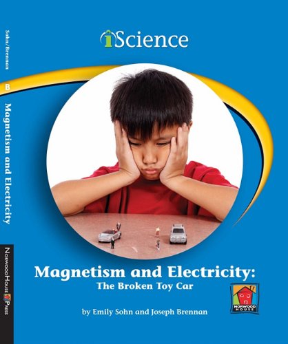 Stock image for Magnetism and Electricity: The Broken Toy Car (Iscience Readers) for sale by Ergodebooks