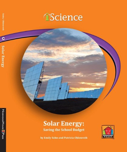 Imagen de archivo de Solar Energy: Saving the School Budget (iScience Readers) a la venta por Wonder Book