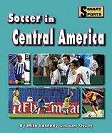 Stock image for Soccer in Central America for sale by Better World Books