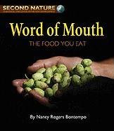 9781599534497: Word of Mouth: The Food You Eat (Second Nature: Changes & Challenges in the New Environment)
