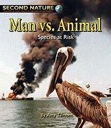 Stock image for Man vs. Animal: Species at Risk for sale by Better World Books