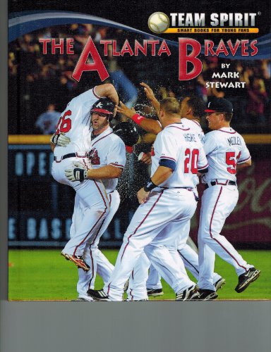 Atlanta Braves, the (Team Spirit) (9781599534732) by Stewart, Mark