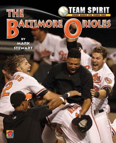 Stock image for Baltimore Orioles the Team Spi for sale by SecondSale