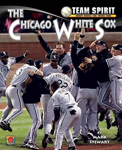 Chicago White Sox, the (Team Spirit) (9781599534770) by Stewart, Mark