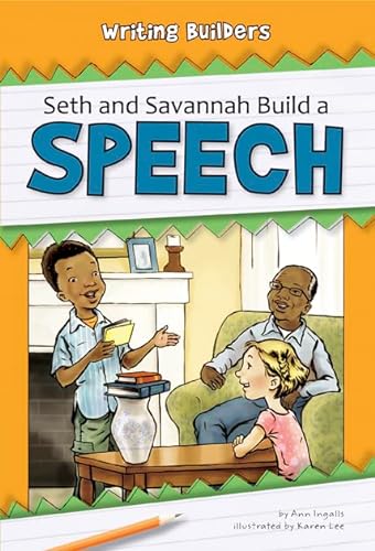 Beispielbild fr Seth and Savannah Build a Speech (Writing Builders) zum Verkauf von Bookmans