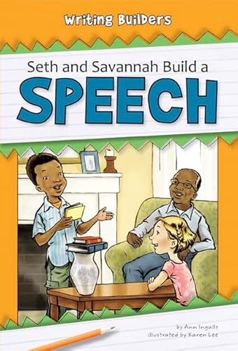 9781599535111: Seth and Savannah Build a Speech (Writing Builders)