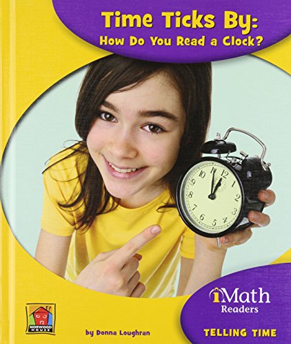 Beispielbild fr Time Ticks By : How Do You Read a Clock? zum Verkauf von Better World Books
