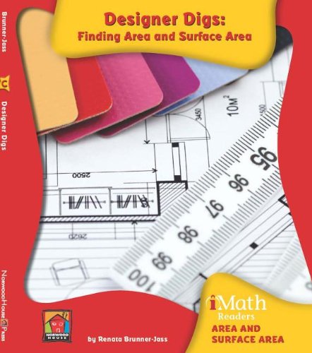 Designer Digs: Finding Area and Surface Area (Imath Readers, Level C)