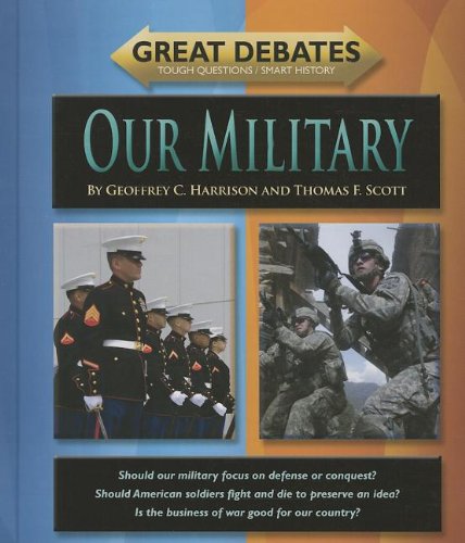 Beispielbild fr Our Military: Great Debates zum Verkauf von Blue Awning Books