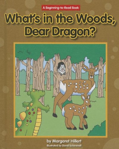 Beispielbild fr What's in the Woods, Dear Dragon? zum Verkauf von Better World Books