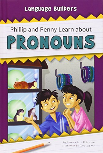 Stock image for Phillip and Penny Learn About Pronouns (Language Builders) for sale by AwesomeBooks