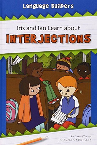 Imagen de archivo de Iris and Ian Learn about Interjections a la venta por Better World Books