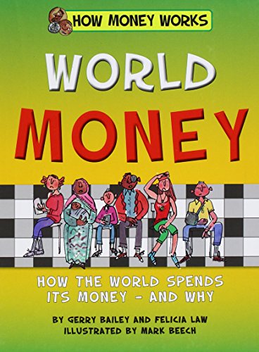 Stock image for World Money: How the World Spends Its Money - and Why (How Money Works) for sale by HPB Inc.