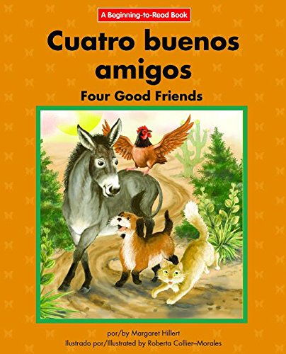 Beispielbild fr Cuatro Buenos Amigos / Four Good Friends zum Verkauf von Better World Books: West