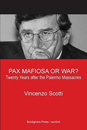 9781599540740: Pax Mafiosa or War? Twenty Years After the Palermo Massacres [Idioma Ingls]