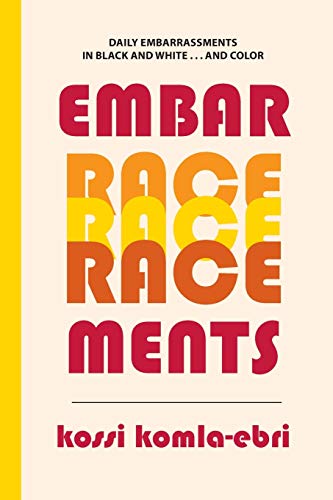9781599541242: Embar-race-ments: Daily Embarrassments in Black and White...and Color