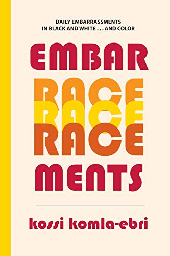 Stock image for Embar-race-ments: Daily Embarrassments in Black and White.and Color (Crossings) for sale by Books From California