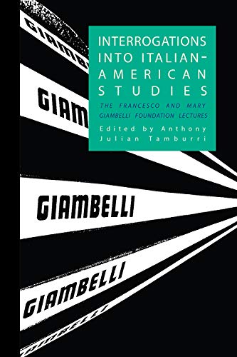 Beispielbild fr Interrogations into Italian-American Studies: The Francesco and Mary Giambelli Foundation Lectures (Saggistica, Band 31) zum Verkauf von Buchpark