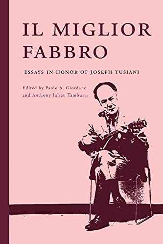 Stock image for Il miglior fabbro: Essays in Honor of Joseph Tusiani for sale by PlumCircle