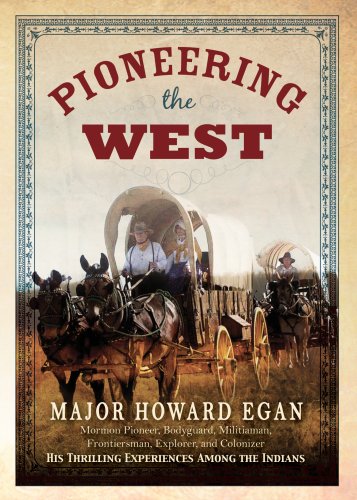 Pioneering the West (9781599550404) by Howard Egan; Lee Nelson