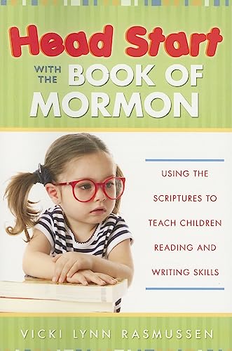 Stock image for Head Start With the Book of Mormon (Using the Scriptures to Teach Children Reading and Writing Skills) for sale by Jenson Books Inc