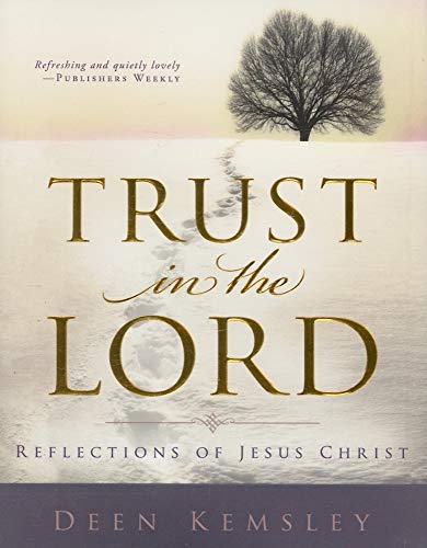 Beispielbild fr Trust in the Lord : Reflections of Jesus Christ zum Verkauf von Better World Books